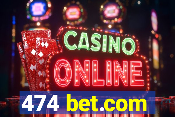 474 bet.com
